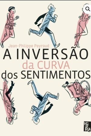 Hqueria : A Inversão Da Curva Dos Sentimentos