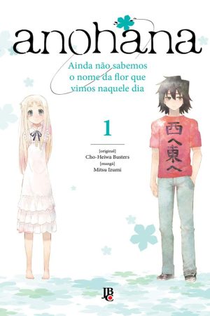 MAN2544.jpg JBC : Anohana : Ainda Não Sabemos o Nome Da Flor Que Vimos Naquele Dia Vol. 01