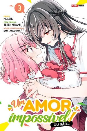 Panini : Um Amor Impossível ! Ou Não…Vol. 03