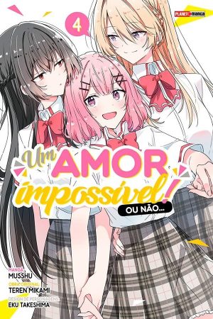 Panini : Um Amor Impossível ! Ou Não…Vol. 04