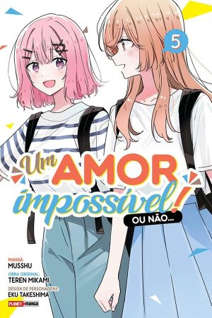 Panini : Um Amor Impossível ! Ou Não…Vol. 05