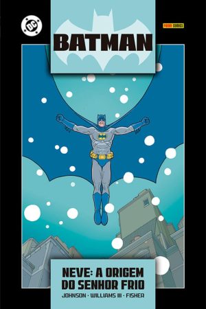 Batman : Neve : A Origem Do Senhor Frio