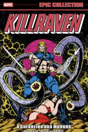 Marvel Epic Collection Vol. 16 : Killraven : O Guerreiro Dos Mundos