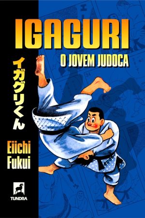 TUN0008.jpg Editora Tundra : Igaguri : O Jovem Judoca