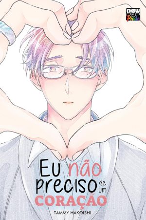 MAN2945.jpg New Pop : Eu Não Preciso De Um Coração
