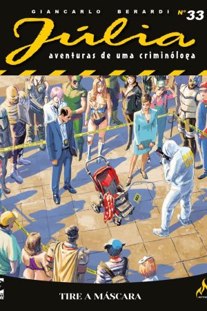 Mythos : Júlia : Aventuras De Uma Criminóloga Nova Série Vol. 33 : Tire a máscara