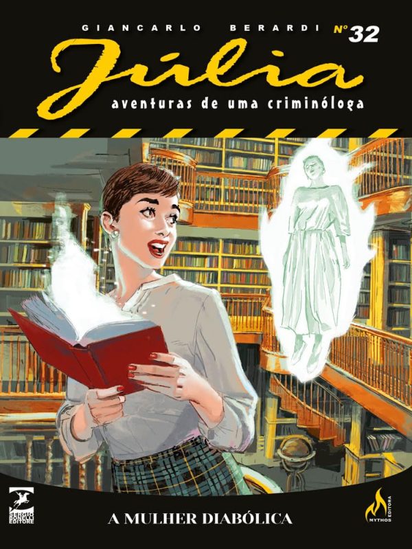Mythos : Júlia : Aventuras De Uma Criminóloga Nova Série Vol. 32 : A Mulher Diabólica