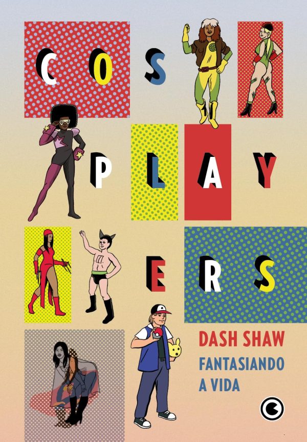 Conrad : Cosplayers - Fantasiando a Vida