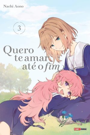 MAN3226.jpg * Pré-Venda * Panini : Quero Te Amar Até o Fim Vol. 03