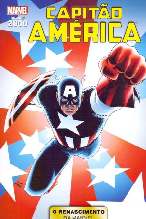 MAR1247.jpg * Pré-Venda * Anos 2000 : O Renascimento Da Marvel Vol. 04 : Capitão América