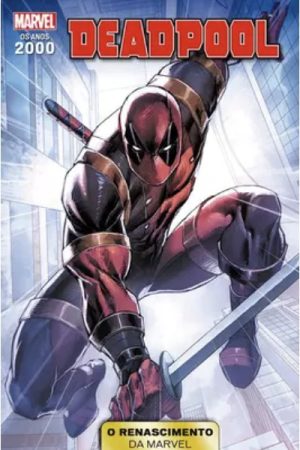 MAR1248.jpg * Pré-Venda * Anos 2000 : O Renascimento Da Marvel Vol. 05 : Deadpool