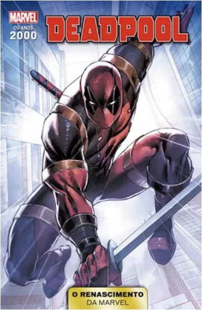 MAR1248.jpg * Pré-Venda * Anos 2000 : O Renascimento Da Marvel Vol. 05 : Deadpool