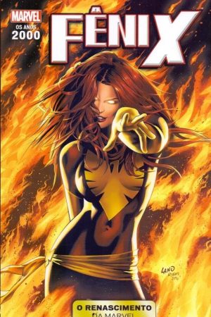 MAR1250.jpg * Pré-Venda * Anos 2000 : O Renascimento Da Marvel Vol. 07 : Fênix