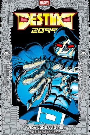 MAR1290.jpg * Pré-Venda * Destino 2099 Vol. 02 : Vida Longa Ao Rei